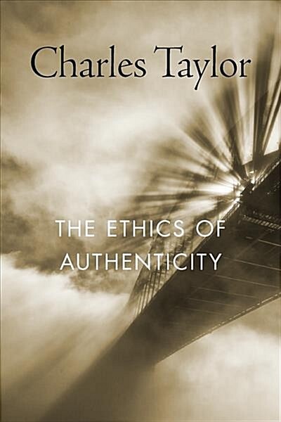 The Ethics of Authenticity (Paperback)