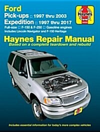 Ford F-150 Full-Size Pick-Ups 1997-03, Expedition 1997-17, F-150 Heritage 2004, F-250 1997-99 & Lincoln Navigator 1998-17 (Paperback)