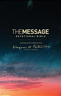 The Message Devotional Bible: Featuring Notes & Reflections from Eugene H. Peterson (Hardcover)
