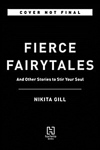 Fierce Fairytales: Poems and Stories to Stir Your Soul (Paperback)