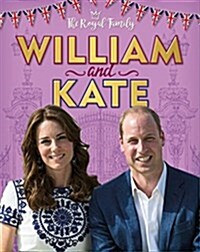 The Royal Family: William and Kate : The Duke and Duchess of Cambridge (Hardcover, Illustrated ed)