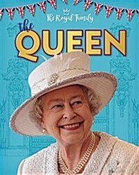 The Royal Family: The Queen (Hardcover, Illustrated ed)