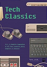 The Nostalgia Nerds Retro Tech: Computer, Consoles & Games (Hardcover)