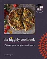 Higgidy: The Cookbook : 100 recipes for pies and more (Hardcover)