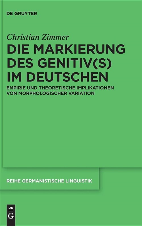 Die Markierung des Genitiv(s) im Deutschen (Hardcover)