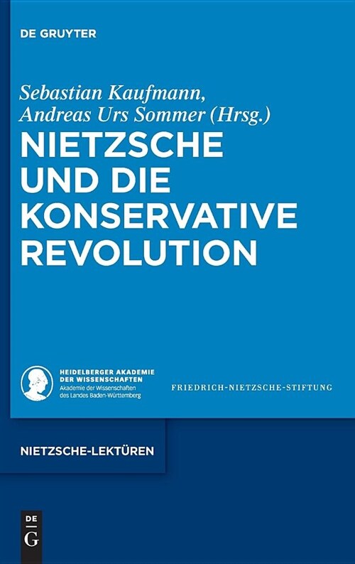 Nietzsche Und Die Konservative Revolution (Hardcover)