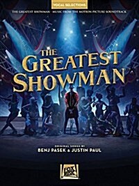 The Greatest Showman - Vocal Selections: Vocal Line with Piano Accompaniment (Paperback)