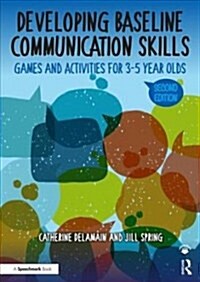 Developing Baseline Communication Skills: Games and Activities for 3-5 Year Olds (Paperback, 2)