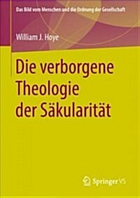 Die Verborgene Theologie Der S?ularit? (Hardcover)