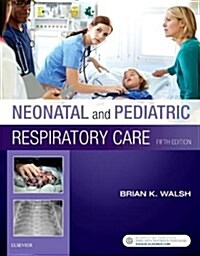 Neonatal and Pediatric Respiratory Care (Paperback, 5)