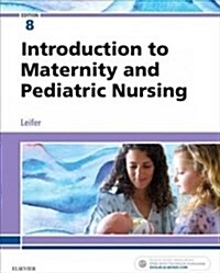 Introduction to Maternity and Pediatric Nursing (Paperback, 8)