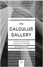 The Calculus Gallery: Masterpieces from Newton to Lebesgue (Paperback)