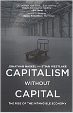 Capitalism Without Capital: The Rise of the Intangible Economy (Paperback)