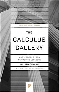 [중고] The Calculus Gallery: Masterpieces from Newton to Lebesgue (Paperback)