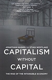 Capitalism Without Capital: The Rise of the Intangible Economy (Paperback)