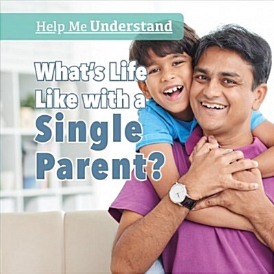 Whats Life Like with a Single Parent? (Paperback)