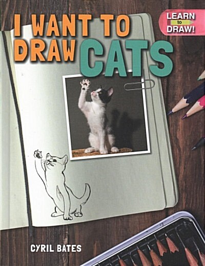 I Want to Draw Cats (Library Binding)