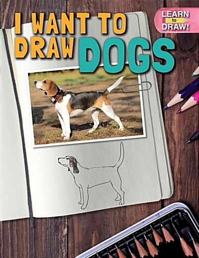 I Want to Draw Dogs (Paperback)