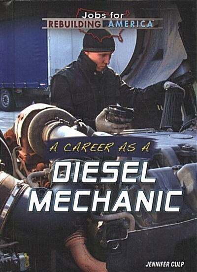 A Career as a Diesel Mechanic (Library Binding)