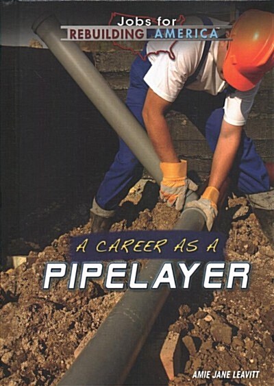 A Career as a Pipelayer (Library Binding)