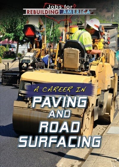 A Career in Paving and Road Surfacing (Library Binding)