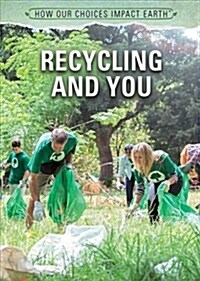 Recycling and You (Paperback)