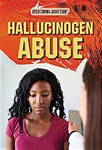 Hallucinogen Abuse (Library Binding)