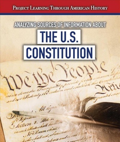 Analyzing Sources of Information About the U.s. Constitution (Paperback)