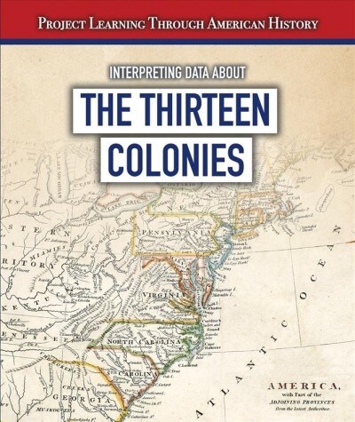 Interpreting Data About the Thirteen Colonies (Paperback)