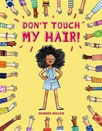 Don't Touch My Hair! (Hardcover)
