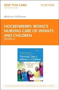 Wongs Nursing Care of Infants and Children - Elsevier Ebook on Vitalsource Retail Access Card (Pass Code, 11th)