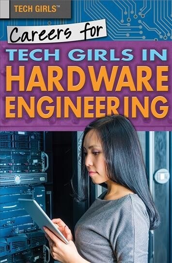 Careers for Tech Girls in Hardware Engineering (Paperback)