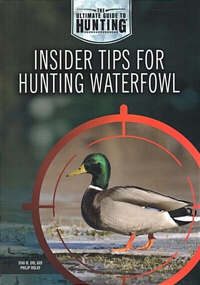 Insider Tips for Hunting Waterfowl (Paperback)
