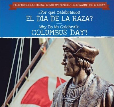 풮or Qu?Celebramos El D? de la Raza? / Why Do We Celebrate Columbus Day? (Library Binding)