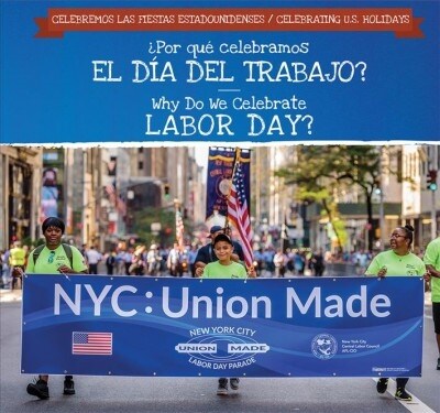 풮or Qu?Celebramos El D? del Trabajo? / Why Do We Celebrate Labor Day? (Library Binding)