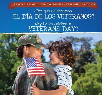 풮or Qu?Celebramos El D? de Los Veteranos? / Why Do We Celebrate Veterans Day? (Library Binding)