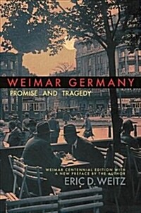 Weimar Germany: Promise and Tragedy (Paperback, Weimar Centenni)