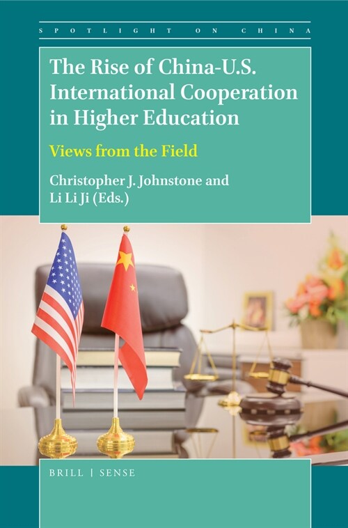 The Rise of China-U.S. International Cooperation in Higher Education: Views from the Field (Hardcover)