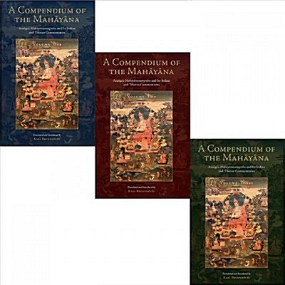 A Compendium of the Mahayana: Asangas Mahayanasamgraha and Its Indian and Tibetan Commentaries (Hardcover)
