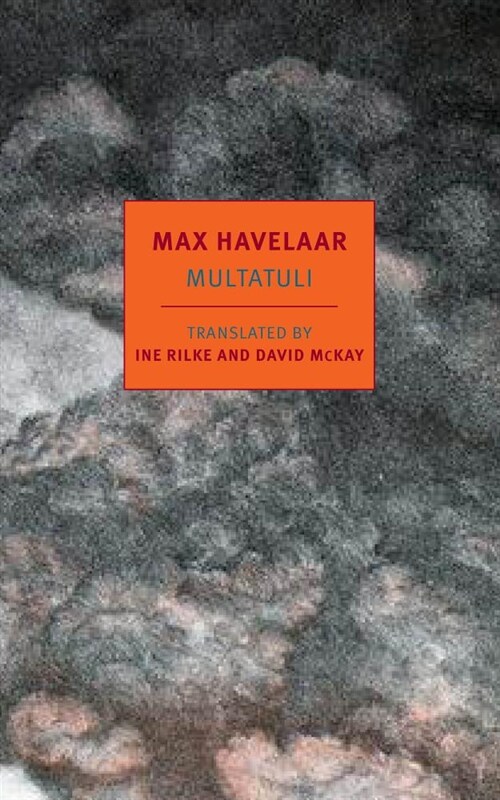 Max Havelaar: Or, the Coffee Auctions of the Dutch Trading Company (Paperback)
