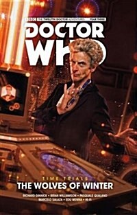 Doctor Who: The Twelfth Doctor - Time Trials Volume 2: The Wolves of Winter (Paperback)