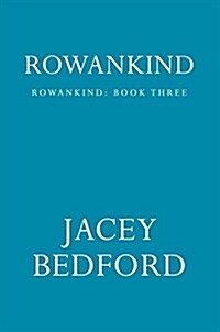 Rowankind (Mass Market Paperback)
