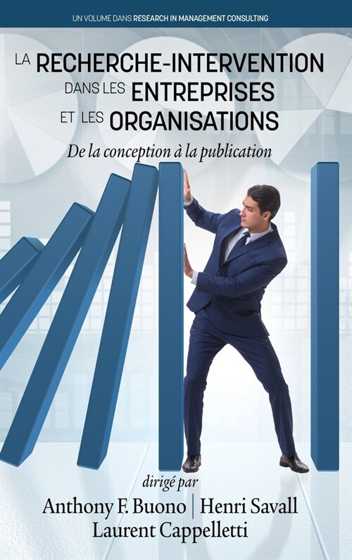 La Recherche-Intervention Dans les Entreprises et les Organisations: De la conception ?la publication (Hardcover)