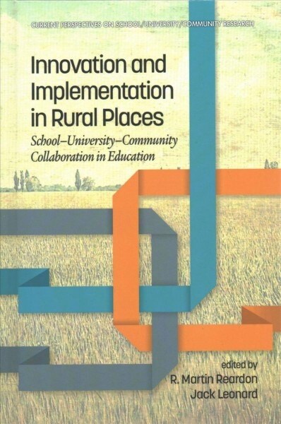 Innovation and Implementation in Rural Places: School-University-Community Collaboration in Education (Hardcover)