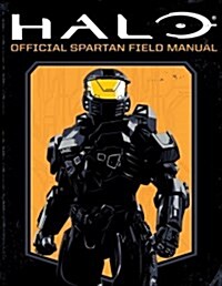 Halo: Official Spartan Field Manual (Paperback)