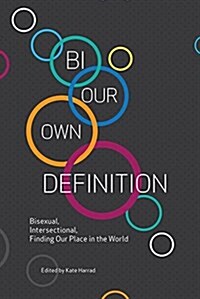 Claiming the B in Lgbt: Illuminating the Bisexual Narrative (Paperback)