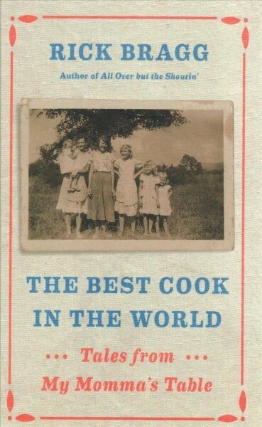 The Best Cook in the World: Tales from My Mommas Table (Library Binding)