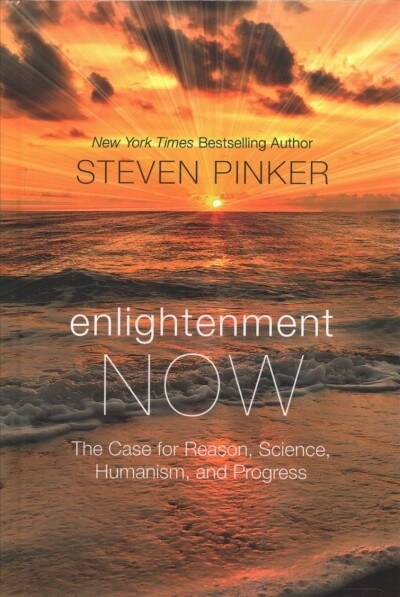 Enlightenment Now: The Case for Reason, Science, Humanism, and Progress (Library Binding)