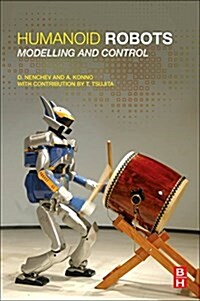 Humanoid Robots: Modeling and Control (Paperback)