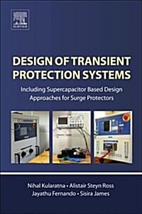 Design of Transient Protection Systems: Including Supercapacitor Based Design Approaches for Surge Protectors (Paperback)